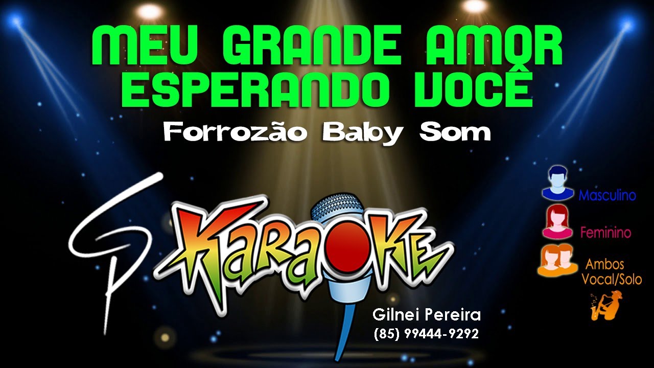 Karaokê Baby Som - Meu Grande Amor e Esperando Você