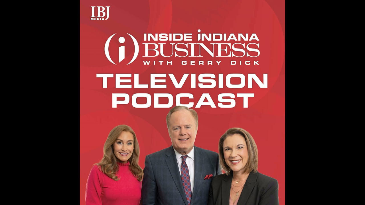 Inside INdiana Business Television Podcast: Weekend of 11/03/23