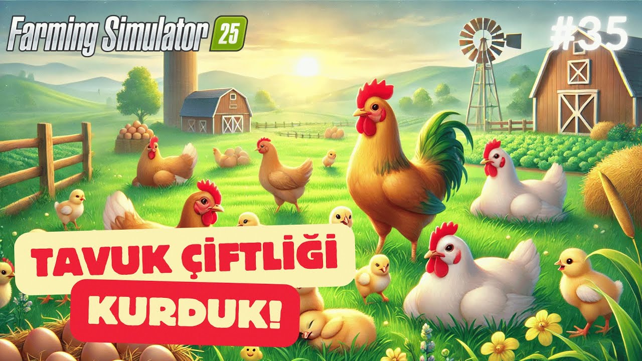 TAVUK ÇİFTLİĞİ KURDUK | Farming Simulator 25 | Bölüm 35