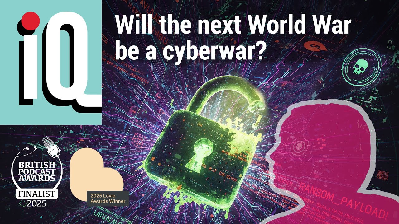 Will the next World War be a cyberwar? | LSE iQ Podcast