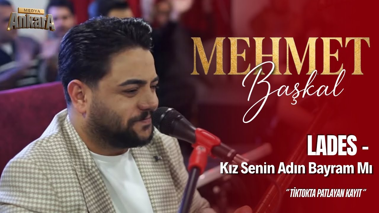 Mehmet Başkal || Lades - Kız Senin Adın Bayram mı (Ankara Medya Muhabbet Geceleri 2026)