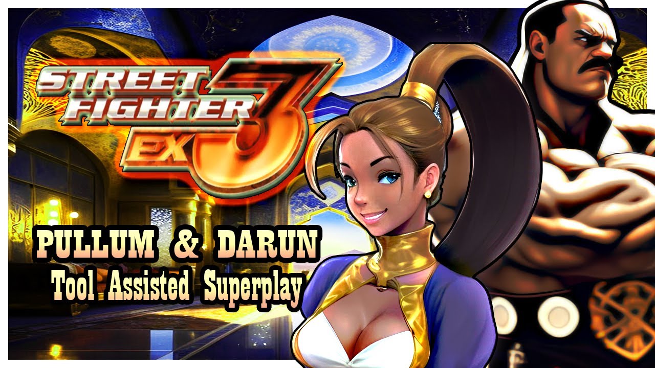 【TAS】STREET FIGHTER EX3 (PS2 \ 2000) - PULLUM & DARUN