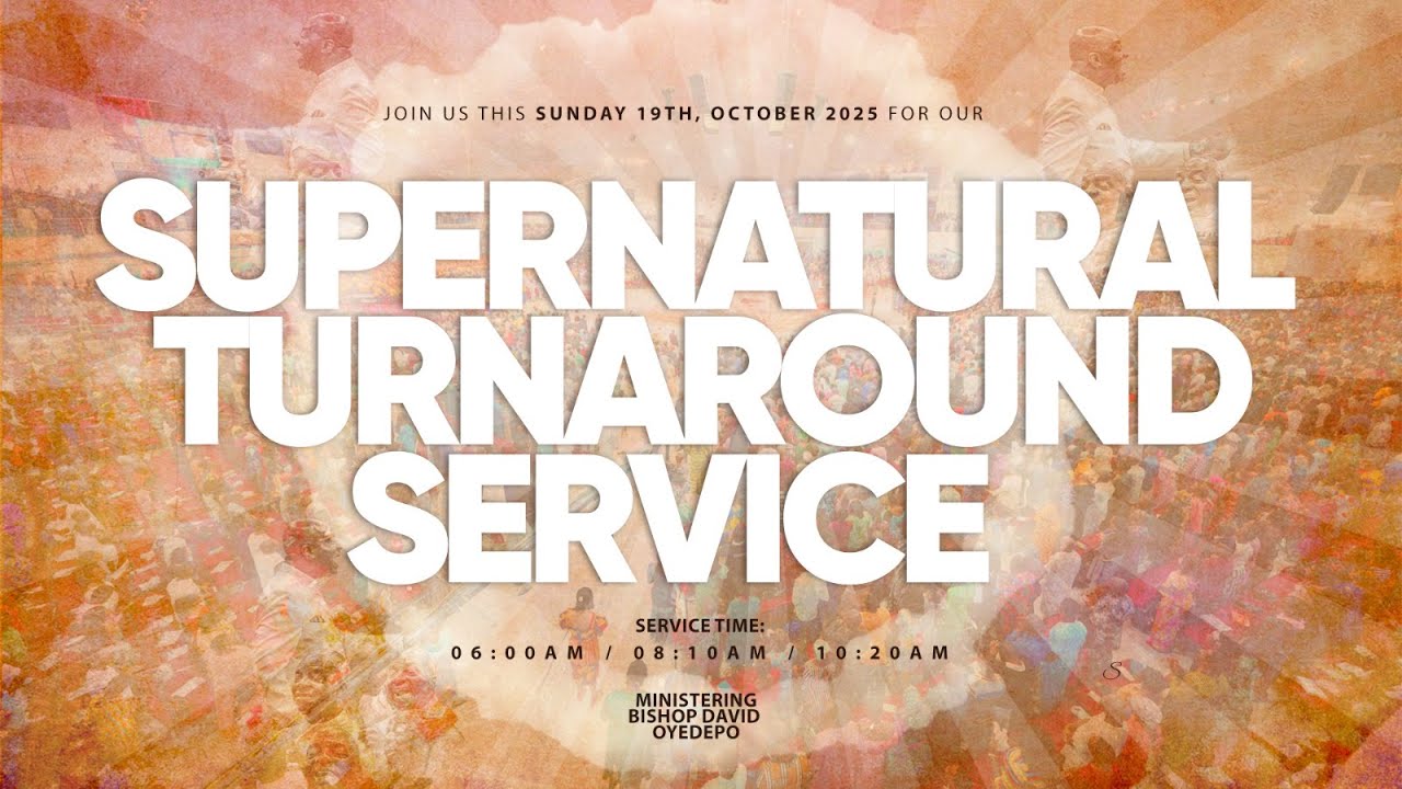 SUPERNATURAL TURNAROUND SERVICE | 19, OCTOBER 2025 | FAITH TABERNACLE, OTA.