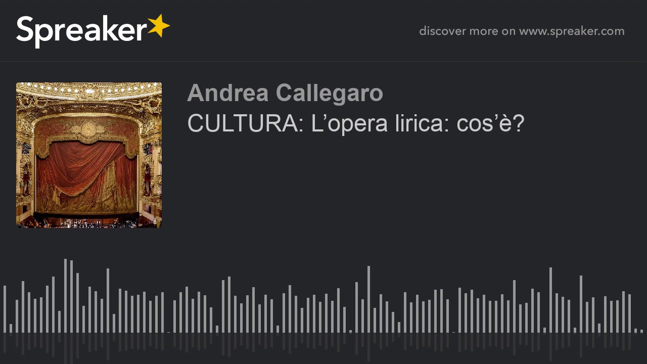 CULTURA: L’opera lirica: cos’è?