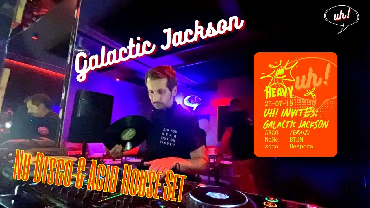 Galactic Jackson - Nu Disco & Acid House Set - uh! invites Galactic Jackson @ HEAVY Budapest