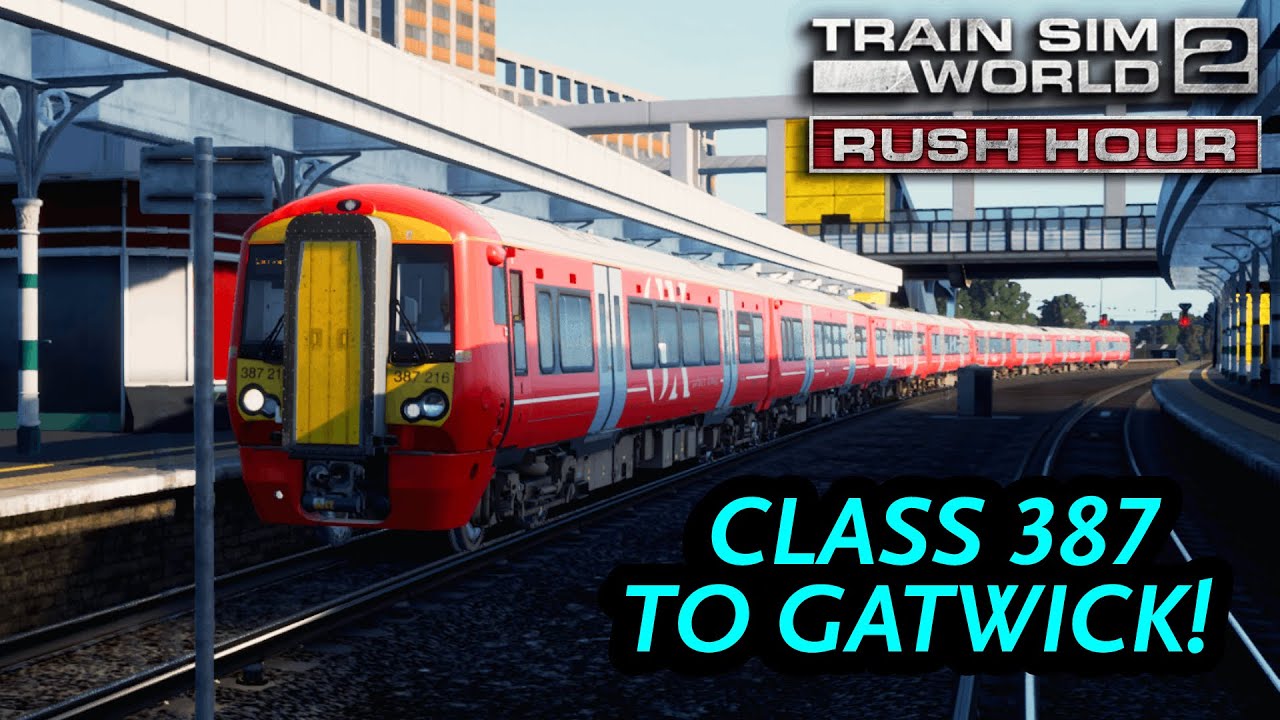 CLASS 387 TO GATWICK! | Train Sim World 2: Rush Hour | London Commuter