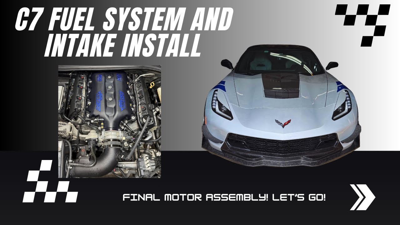 C7 Corvette Fuel System and intake Install