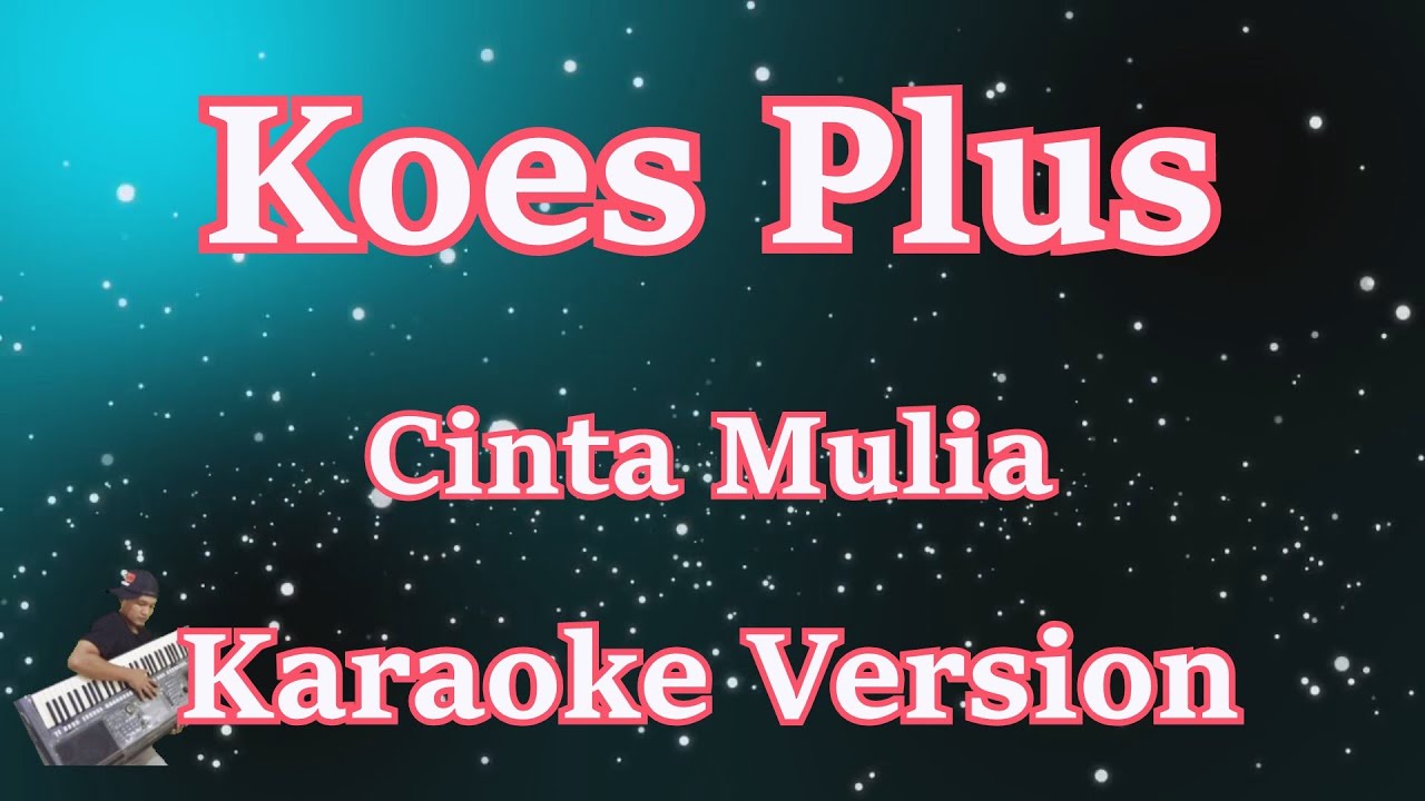 Koes Plus - Cinta Mulia 'Sepasang Remaja Jatuh Cinta (Karaoke) | CBerhibur