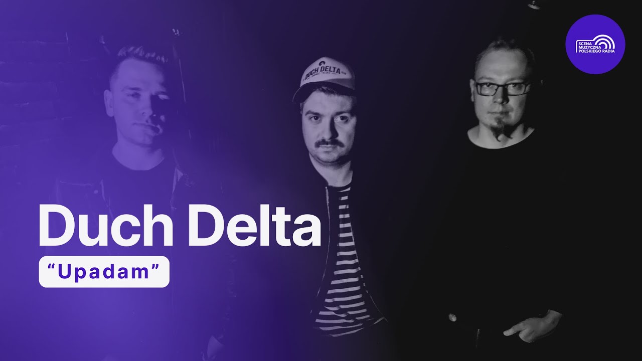 Duch Delta – Upadam | Koncert w Trójce