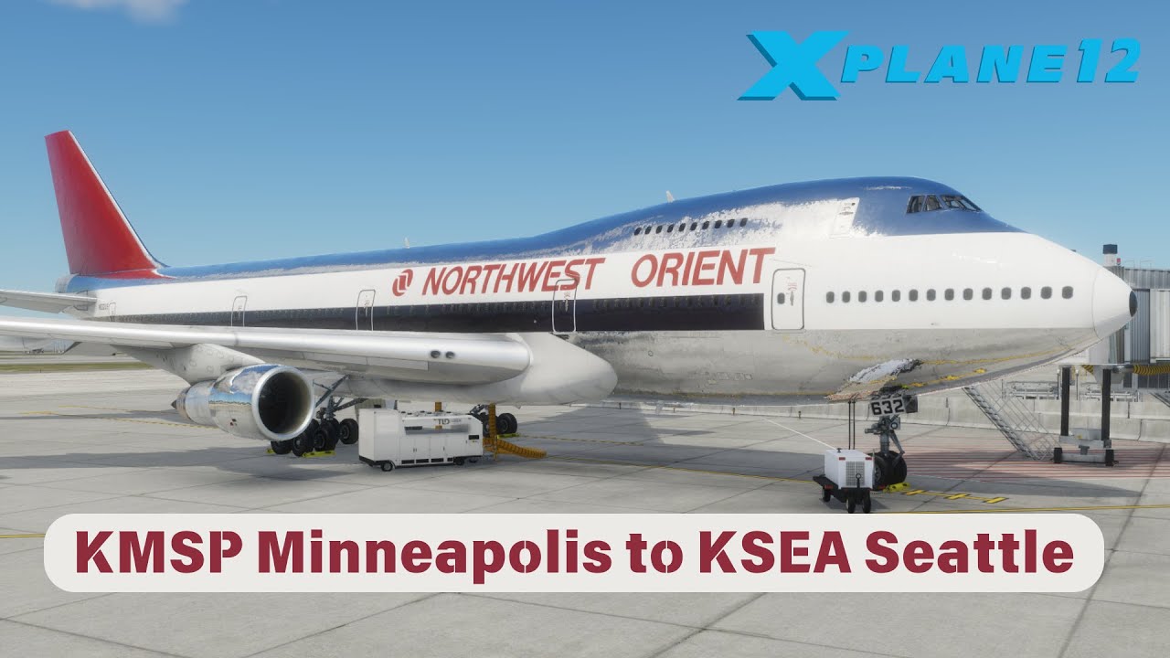 X-Plane 12.1.1 | Felis 747-200 Classic | KMSP Minneapolis, MN to KSEA Seattle, WA |