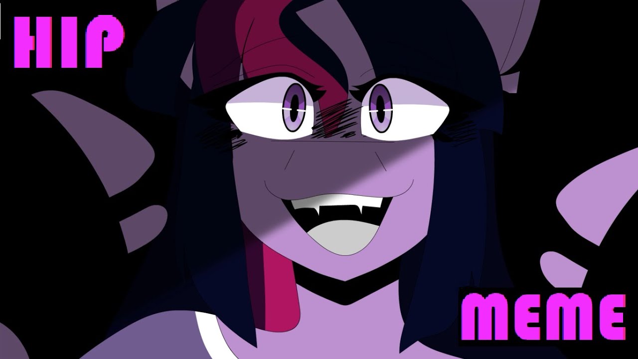 HIP meme// mlp//