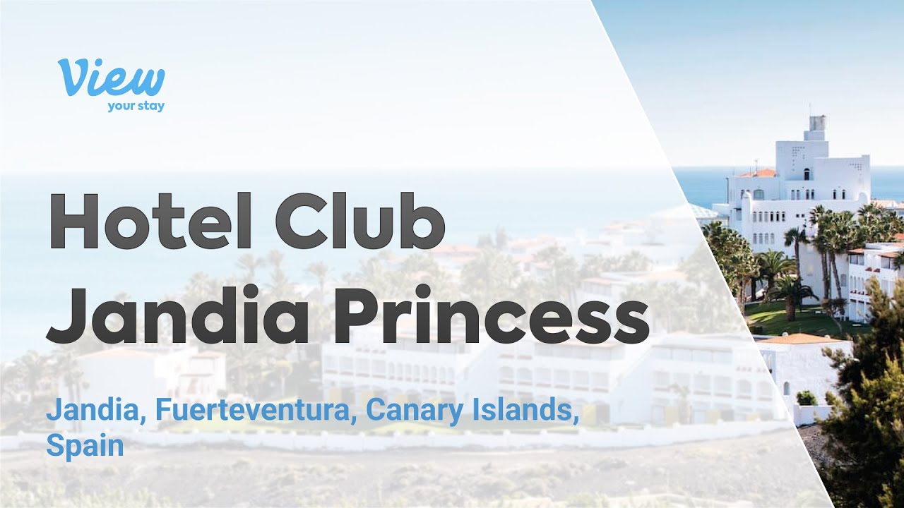 Hotel Club Jandia Princess | Preview