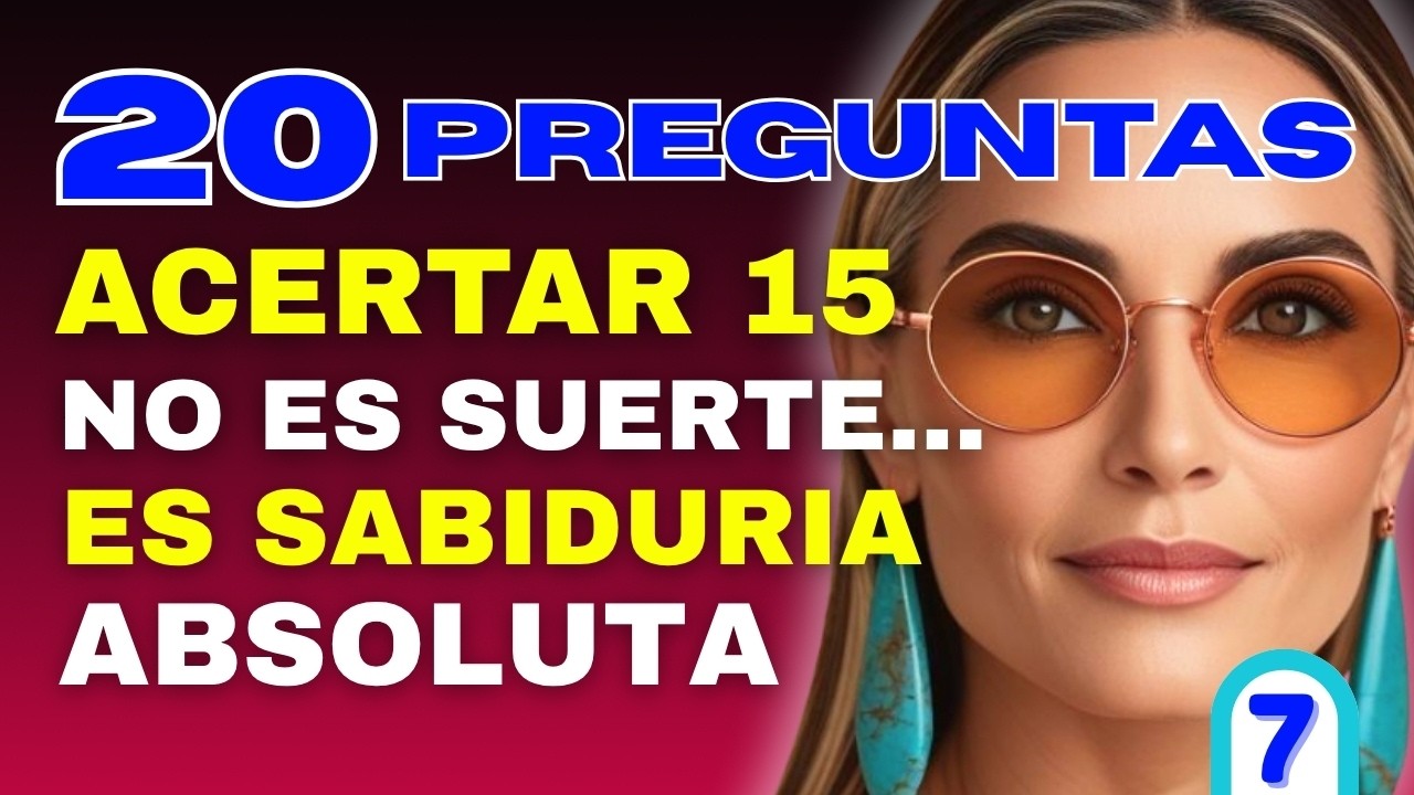 La Experiencia Cuenta | 🧠20 Preguntas DIFÍCILES de Cultura General