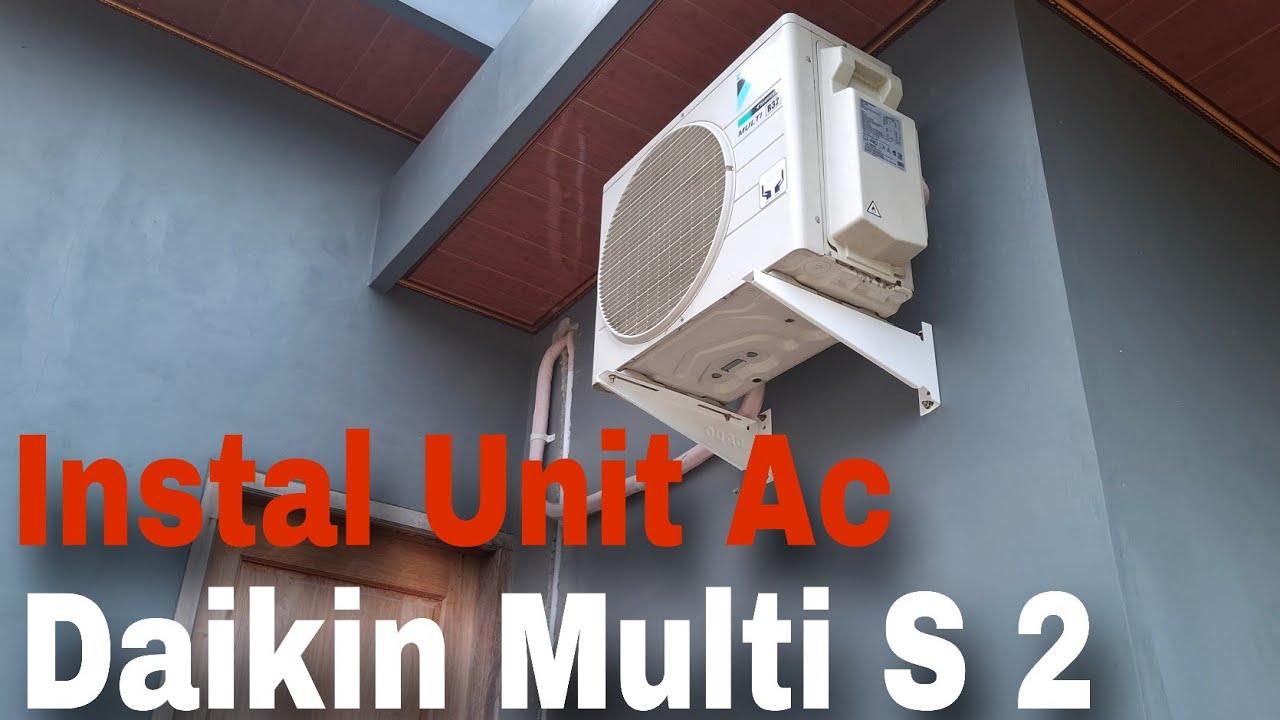 Instal Ac Daikin Multi S 2 Inverter|Service Ac Bekasi