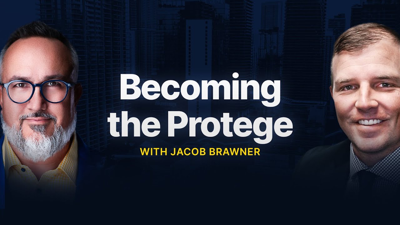 Becoming the Protege with Jacob Brawner