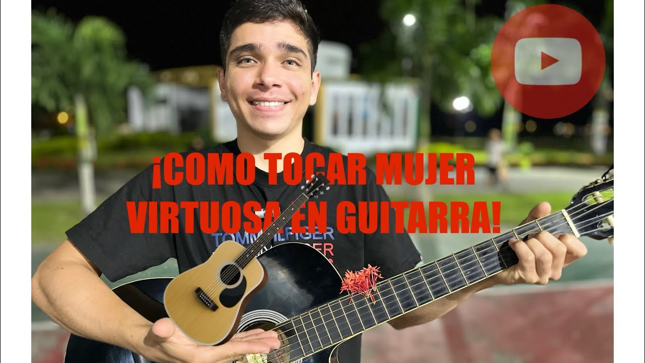 🔥 Cómo Tocar “Mujer Virtuosa