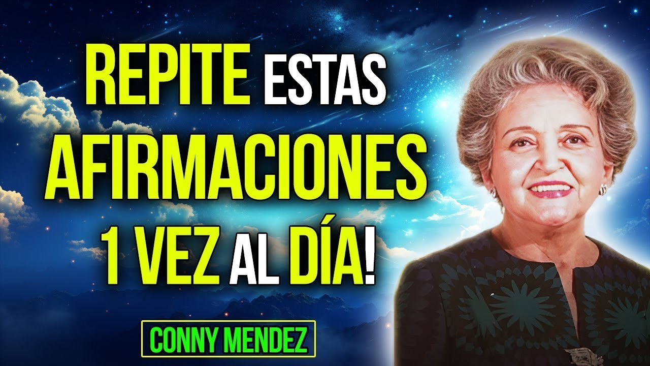 Positivas AFIRMACIONES Para Iniciar Tu Maravilloso Día - Metafísica - Conny Mendez - YO SOY