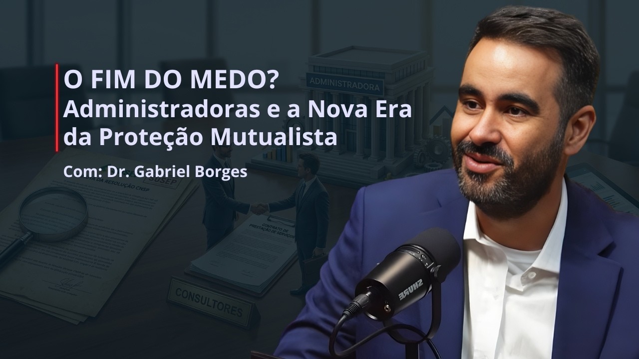 Proteção Veicular 🔴#Episódio 141- O FIM DO MEDO? Administradoras e a Nova Era da Proteção Mutualista