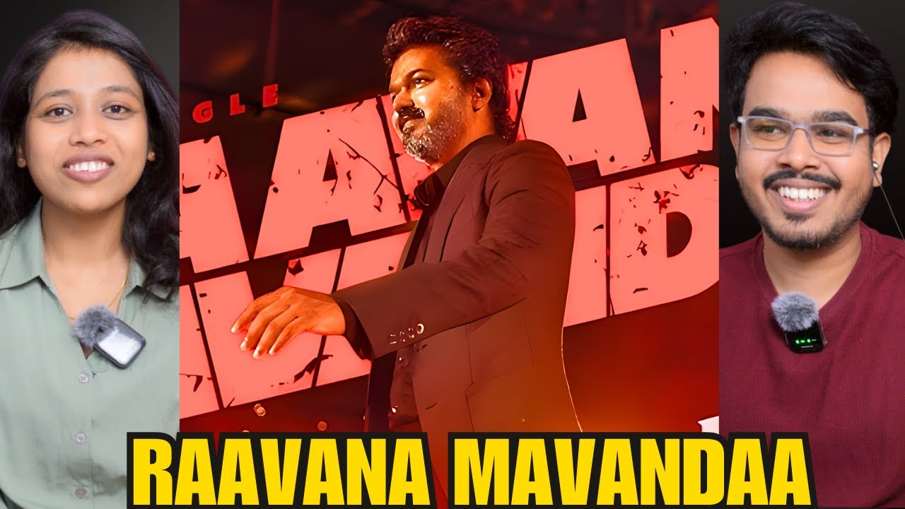 Jana Nayagan &ndash; Raavana Mavandaa Lyrical Reaction | Thalapathy Vijay | Anirudh