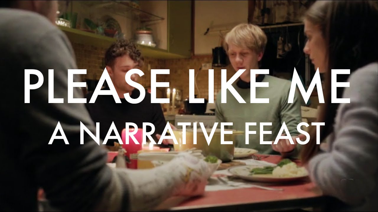 Please Like Me: A Narrative Feast