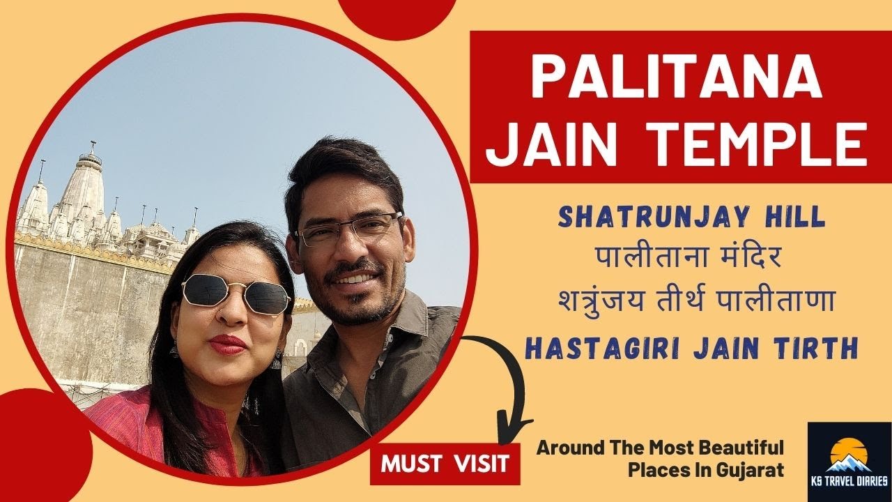 Palitana Jain  Temple | Shatrunjay Hill | पालीताना मंदिर  शत्रुंजय तीर्थ | Hastagiri Jain Tirth