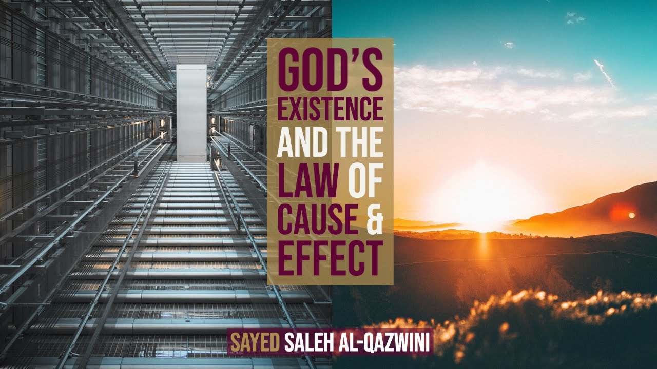 God's Existence and the Law of Cause & Effect - Sayed Saleh Al-Qazwini