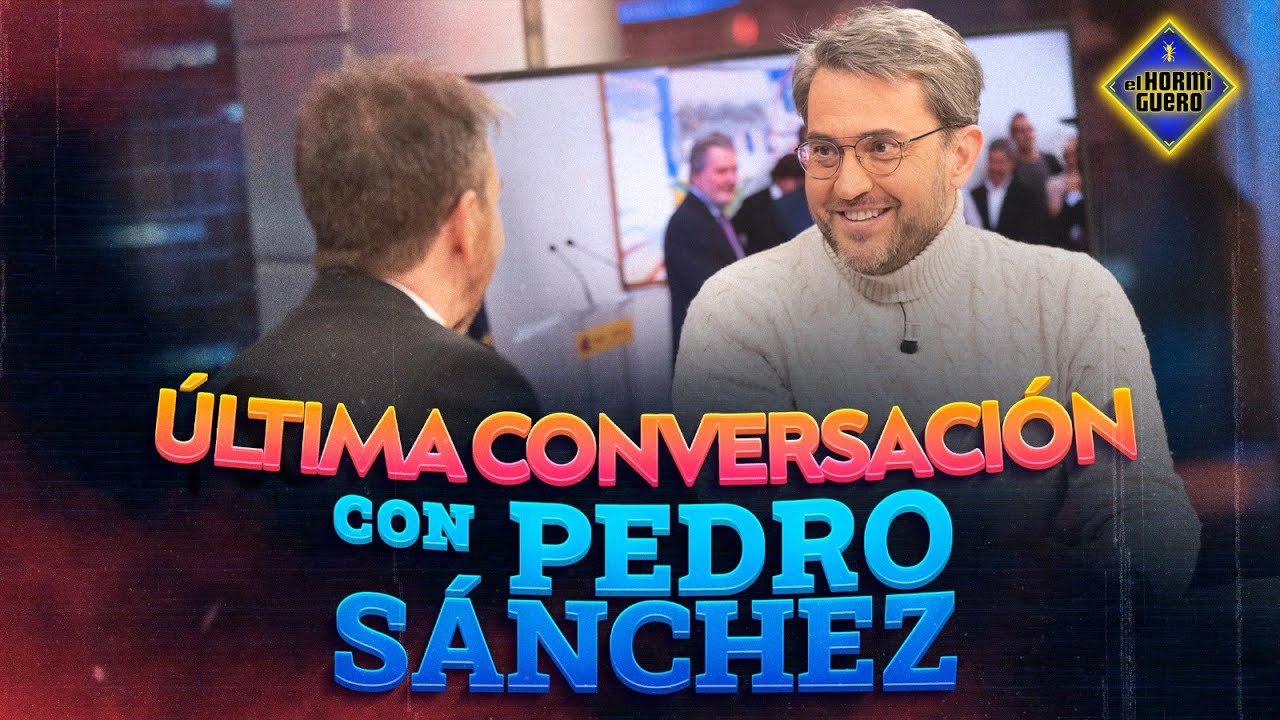 ¿Qué le dijo Pedro Sánchez a Máximo Huerta antes de su dimisión? - El Hormiguero