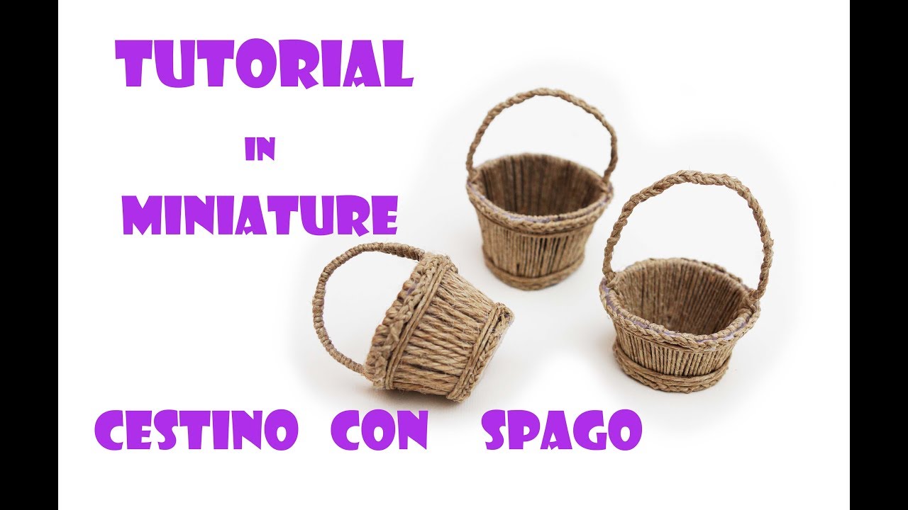 #Tutorial in #MINIATURE un #CESTINO con #spago #faidate #reciclo #creativo #miniartcreative