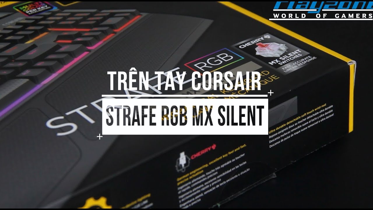 [Playzone TV] - Review bàn phím Corsair Strafe RGB MX Silent cực hot hiện nay