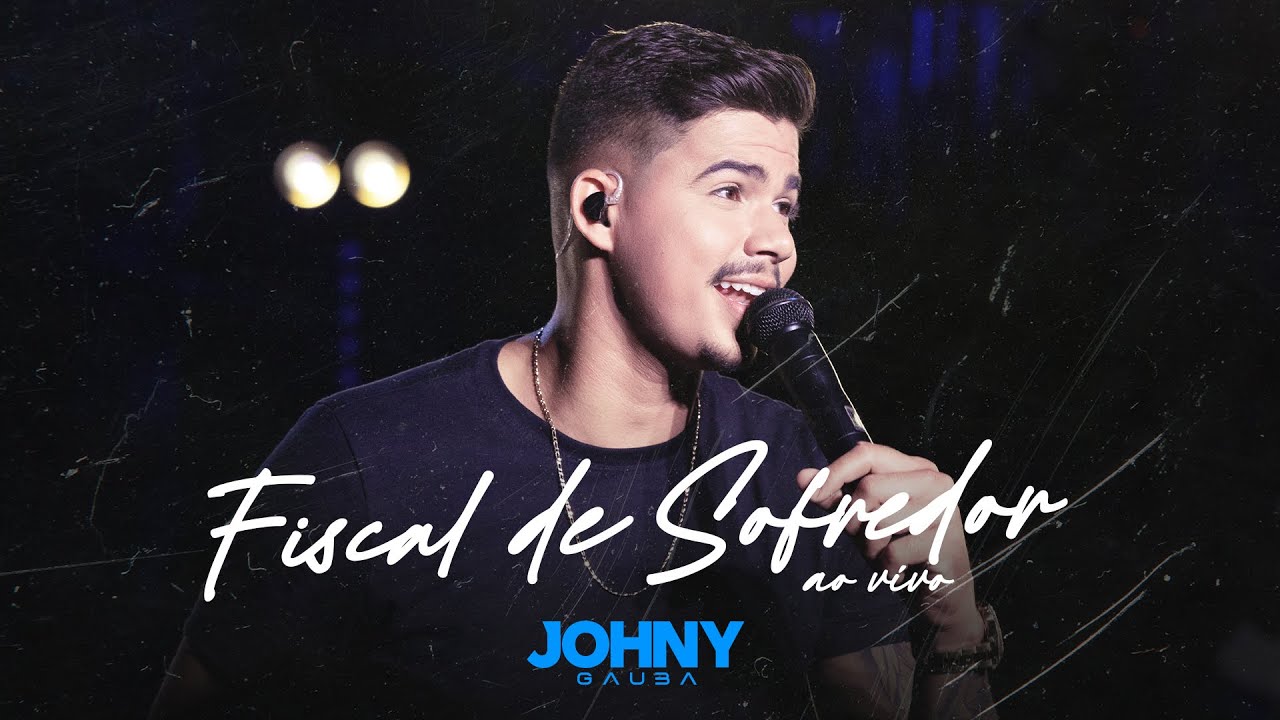 Johny Gauba - Fiscal de Sofredor (Clipe Oficial)
