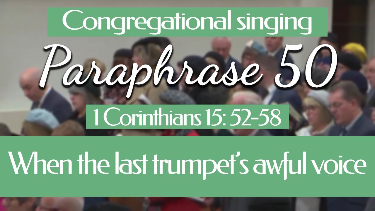 Paraphrase 50 - (1 Corinthians 15: 52-58)