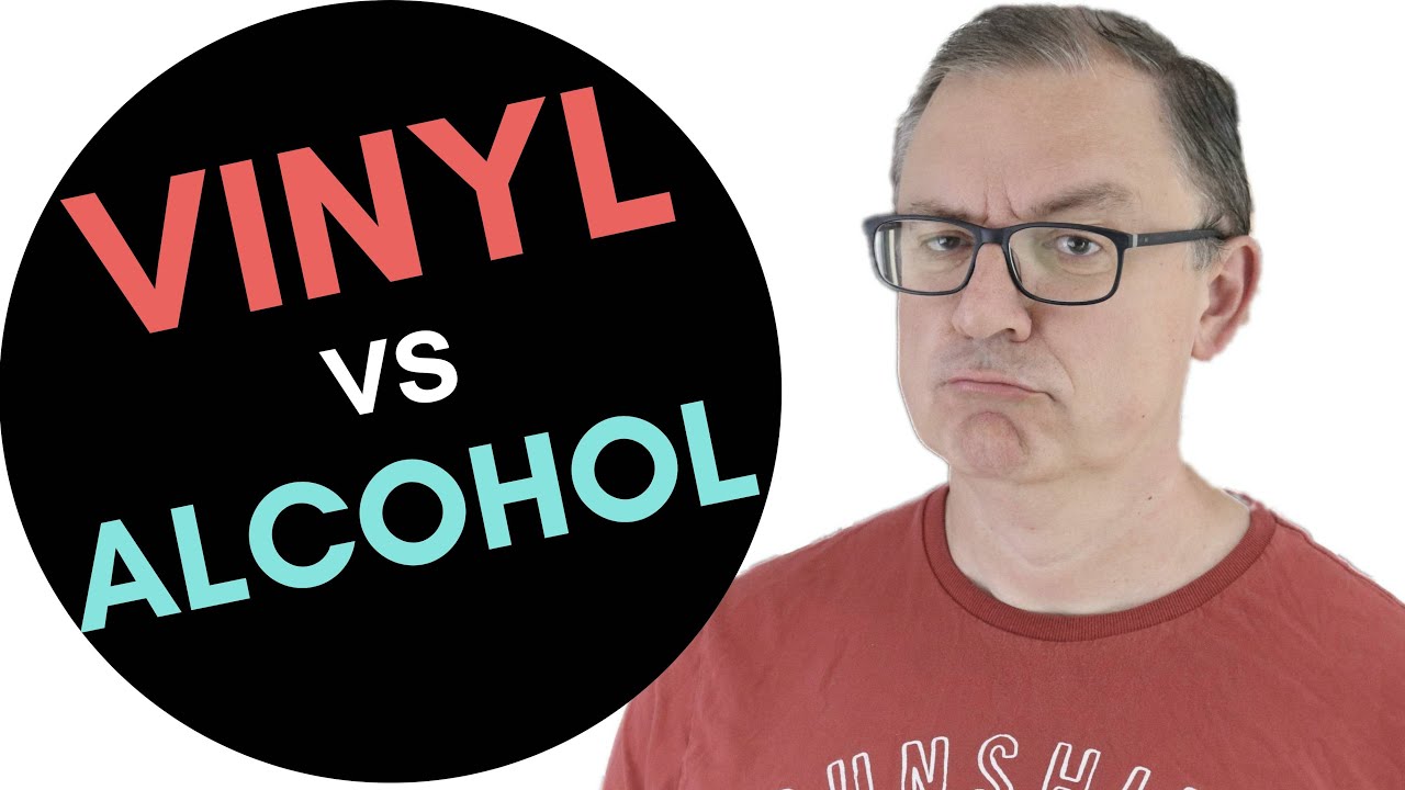 Vinyl vs Alcohol - Cleaning your vinyl - New Research!