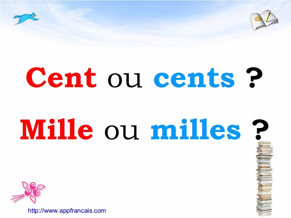 أخطاء شائعة : Cent ou cents Mille ou milles ?