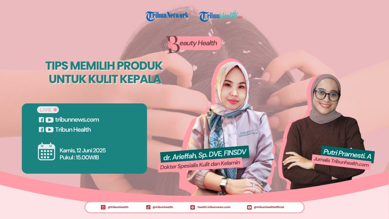 Tips Memilih Produk Yang Tepat Untuk Menjaga Kesehatan Kulit Kepala, Ampuh Atasi Ketombe