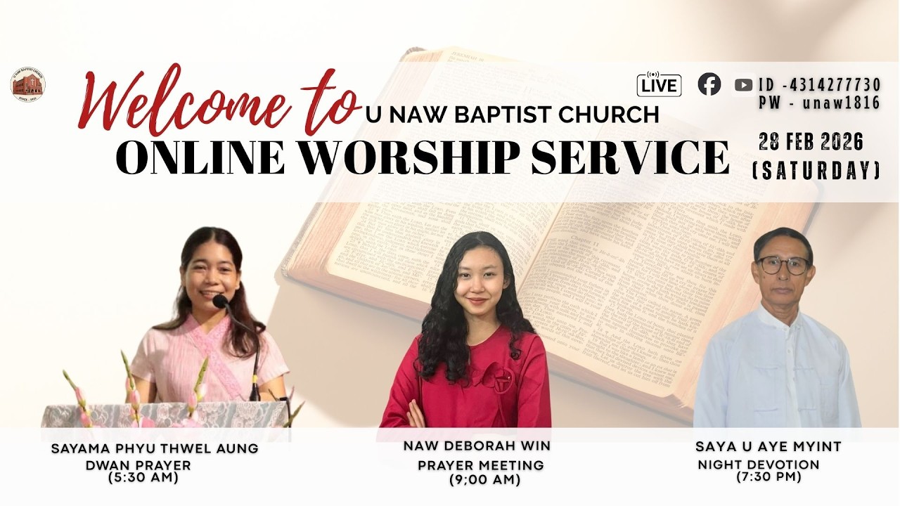 28.2.2026 (Saturday)7:30 PM-U Naw Online Worship At Home