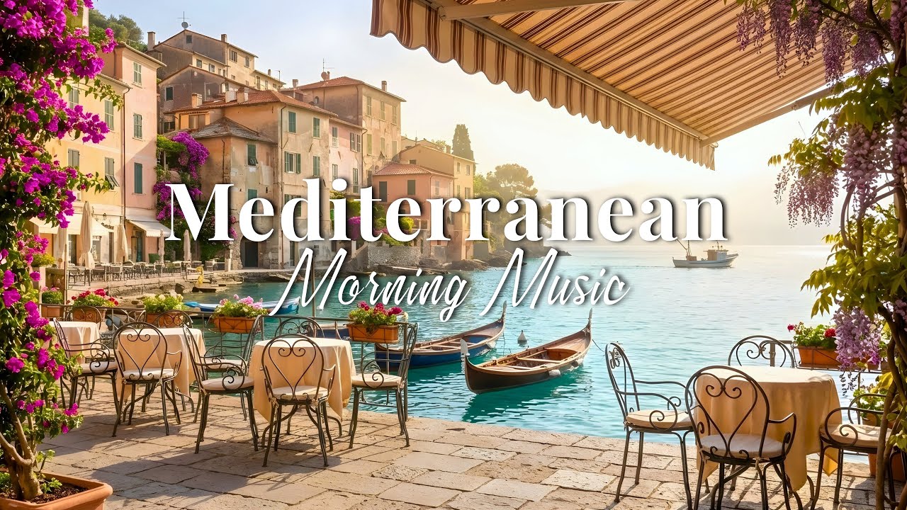 Morning Vibes in Italy 🌞🌊 2+ Hours of Light Mediterranean Instrumental Music & Sea Breeze