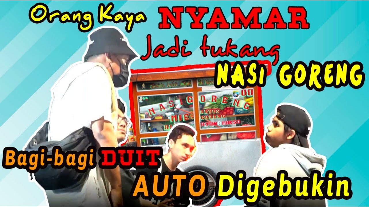 Orang kaya nyamar jadi tukang nasi goreng, digebukin pembeli!!