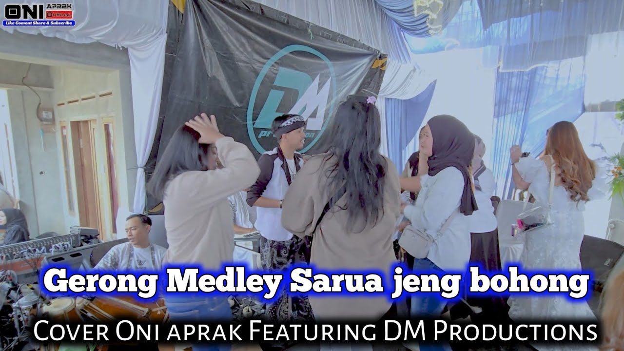 GERONG MEDLEY SARUA JENG BOHONG \ NENENG #oniaprak Live Nyampai barukai cipada