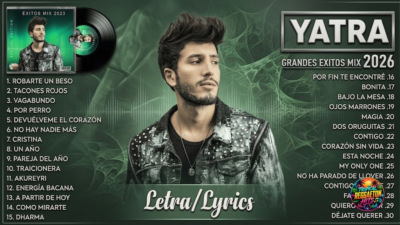 Colecci&oacute;n Definitiva: Sebasti&aacute;n Yatra Mix 2024 - Grandes &Eacute;xitos y Canciones