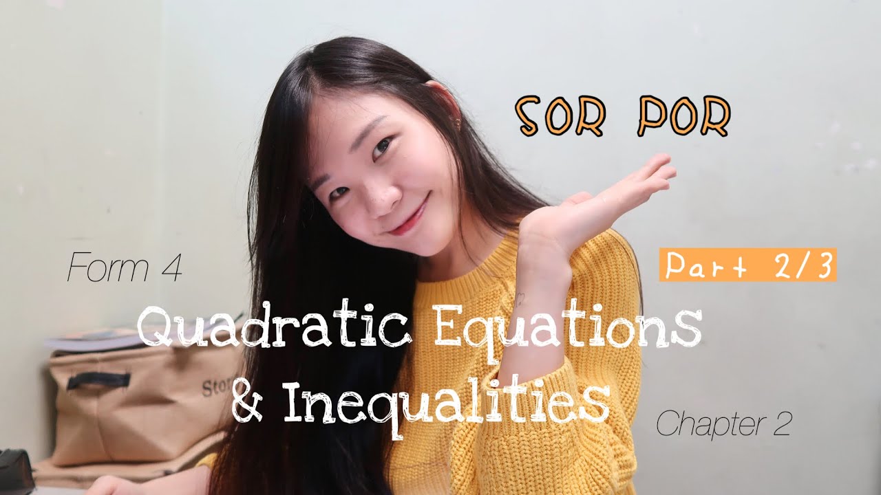 【中文】ADD MATHS | Form 4 Chapter 2.1: Quadratic Equations & Inequalities (Part 2/3) KSSM