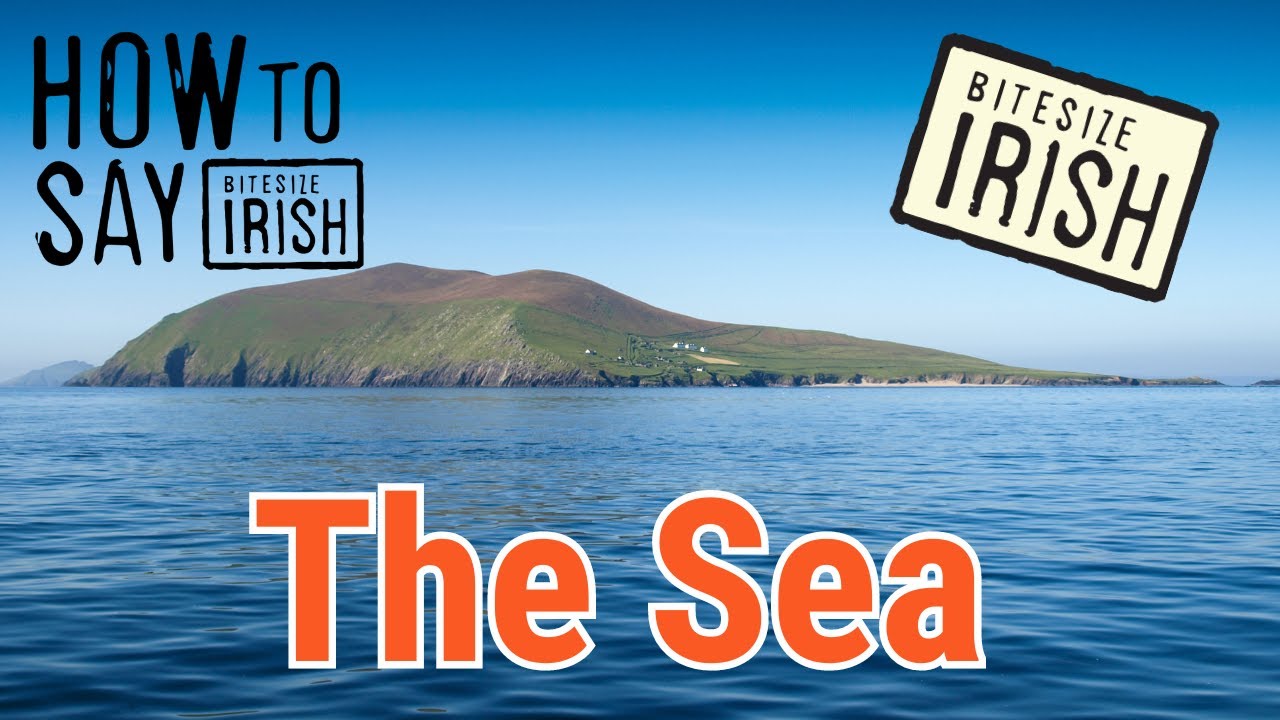 How to say 'The Sea' in Irish. #bitesizeirish