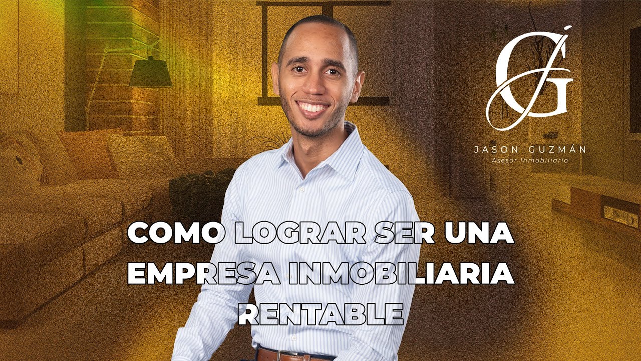 MASTERCLASS INMOBILIARIO 27: COMO LOGRAR SER UNA EMPRESA INMOBILIARIA RENTABLE #masterclass