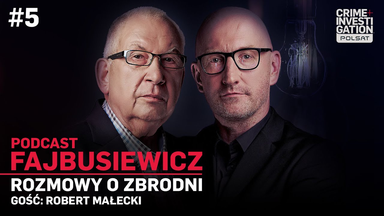Robert Małecki | FAJBUSIEWICZ: ROZMOWY O ZBRODNI 3 | podcast