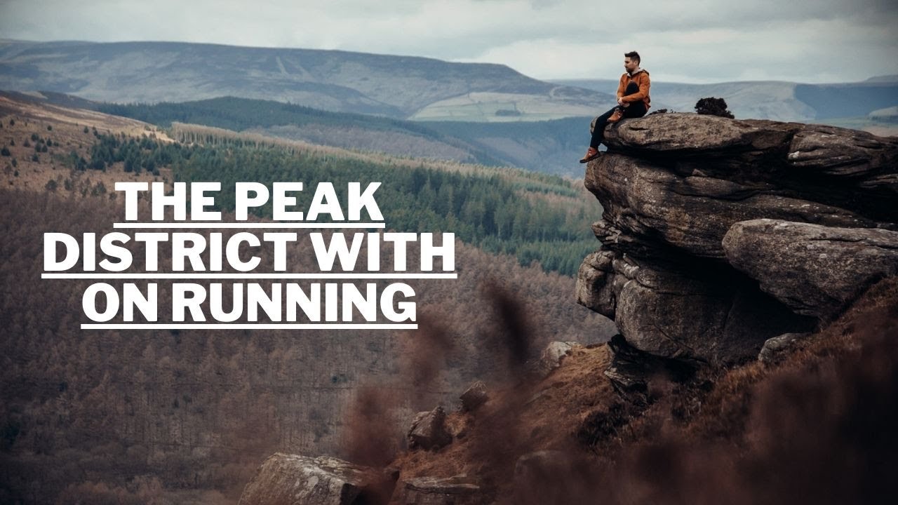PEAK DISTRICT - Testing new On Running products in the Peaks
