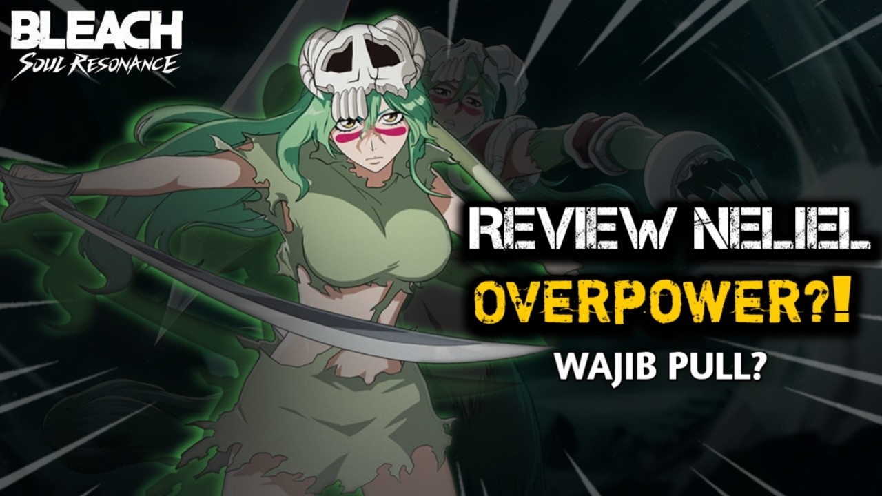NELLIEL OVERPOWER?! REVIEW LENGKAP NELLIEL TU ODELSCHWANCK - BLEACH : Soul Resonance