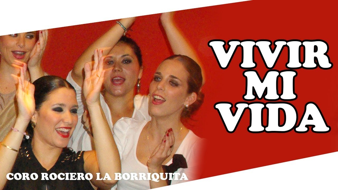 VIVIR MI VIDA 🔶 Cover Flamenco 🔷 Coro Rociero La Borriquita #1