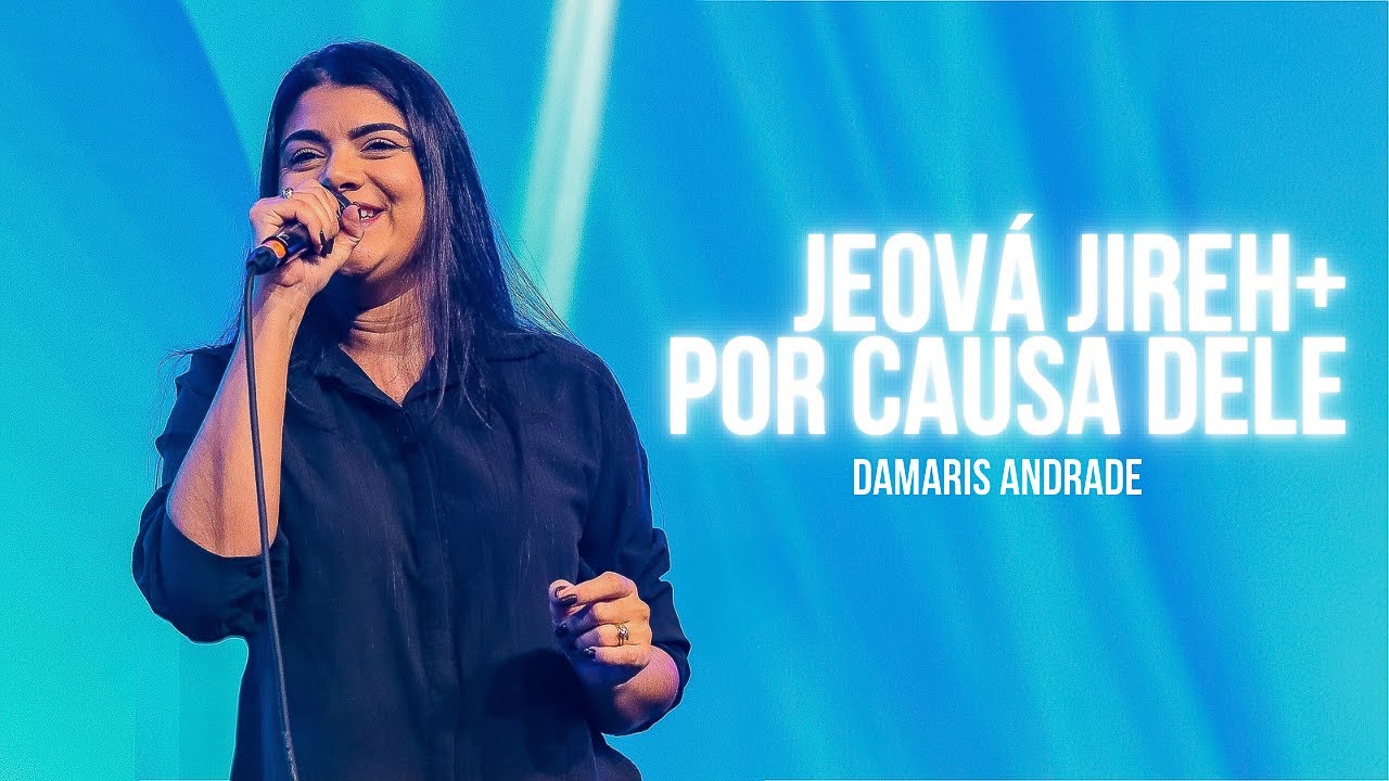 JEOVÁ JIREH + POR CAUSA DELE | DAMARIS ANDRADE (COVER)