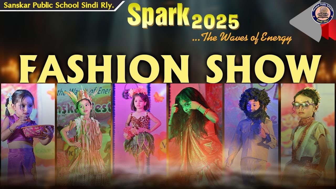 Fashion Show | Special Attraction  | SPARK 2025  | Sanskar Public School Sindi Rly.