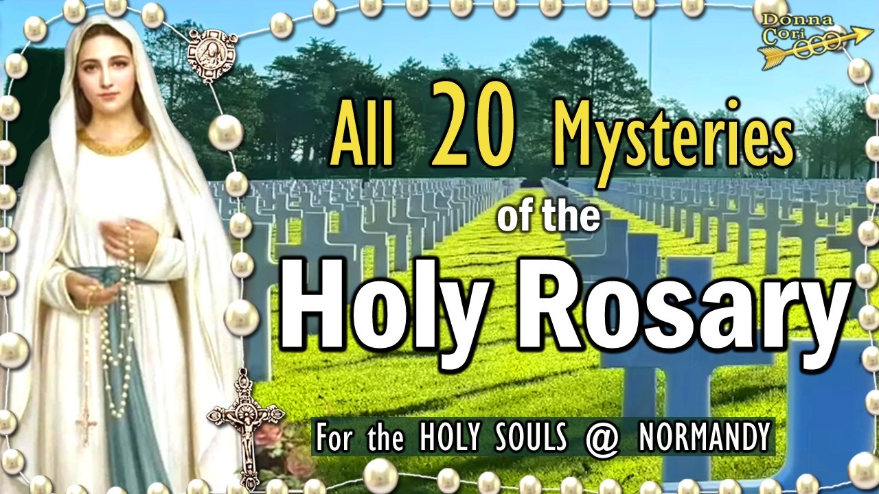 All 20 Mysteries of the Rosary Complete for the HOLY SOULS in Purgatory, Normandy, France