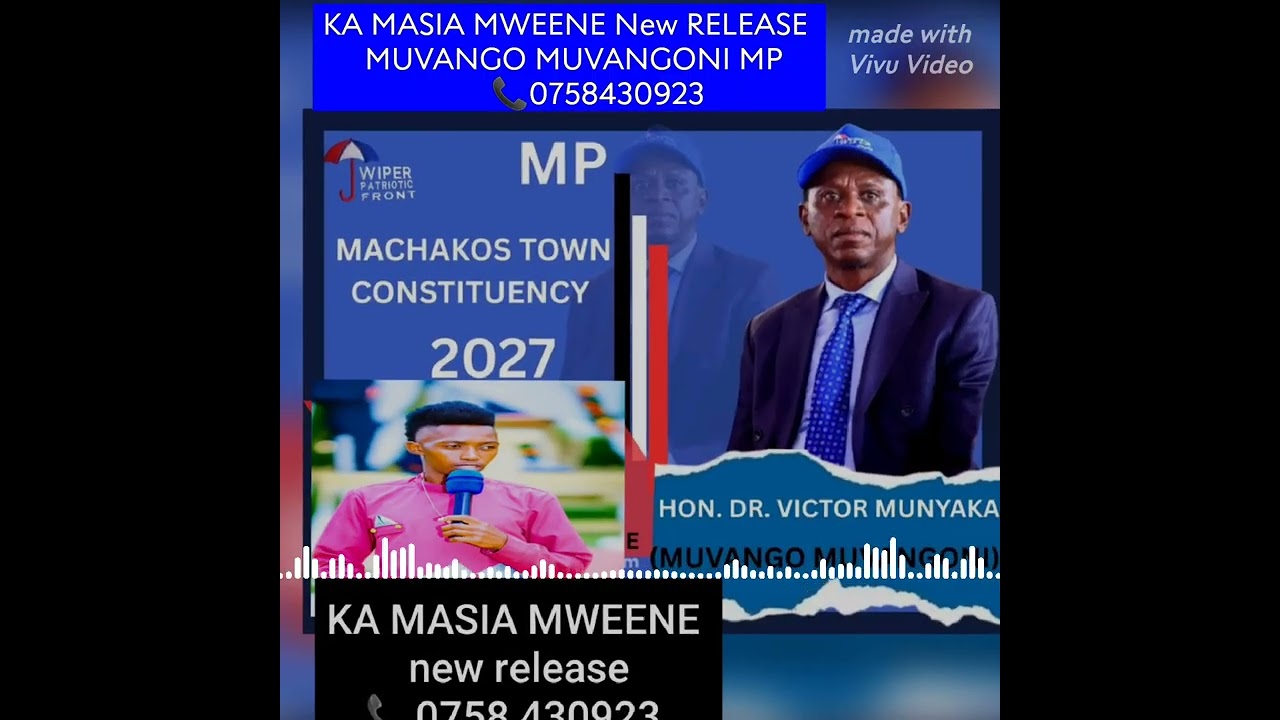 MUVANGO MUVANGONI MP:2027-MACHAKOS TOWN  CONSTITUENCY by KA MASIA MWEENE(0758430923)